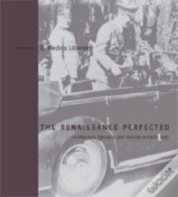 The Renaissance Perfected