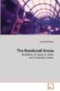 The Rendered Arena - Preview