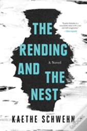 The Rending And The Nest