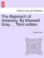 The Reproach Of Annesley. By Maxwell Gray ... Third Edition. - Preview