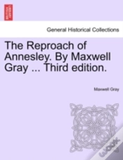 Capa do artigo The Reproach Of Annesley. By Maxwell Gray ... Third Edition.
