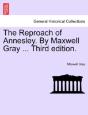 The Reproach Of Annesley. By Maxwell Gray ... Third Edition. - Preview