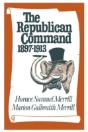 The Republican Command: 1897-1913 - Preview