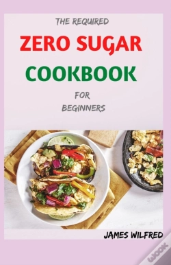 Capa do artigo The Required Zero Sugar Cookbook For Beginners