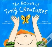 The Rescuer Of Tiny Creatures