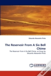 The Reservoir From A Six Bell Chime