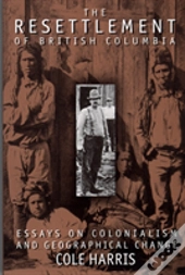 The Resettlement Of British Columbia