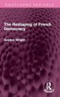The Reshaping Of French Democracy - Preview