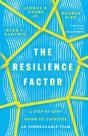 The Resilience Factor Â€“ A Stepâ€“Byâ€“Step Guide To Catalyze An Unbreakable Team - Preview