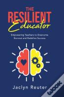 The Resilient Educator