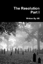 The Resolution Part I - Preview