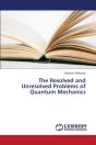 The Resolved And Unresolved Problems Of Quantum Mechanics - Preview