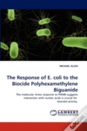 Capa do artigo The Response Of E. Coli To The Biocide Polyhexamethylene Biguanide