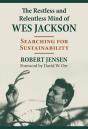 The Restless And Relentless Mind Of Wes Jackson - Preview