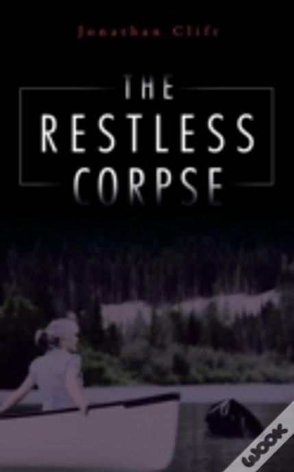 The Restless Corpse