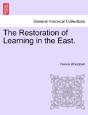 The Restoration Of Learning In The East. - Preview