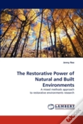 The Restorative Power Of Natural And Built Environments