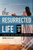 The Resurrected Life