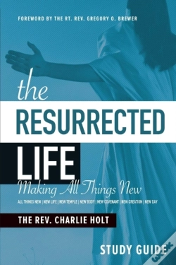 Capa do artigo The Resurrected Life Study Guide: Making