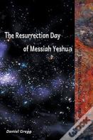 The Resurrection Day Of Messiah