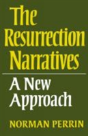 The Resurrection Narratives: A New Approach - Preview