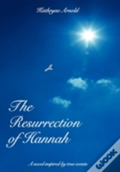 The Resurrection Of Hannah