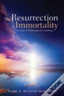 The Resurrection Of Immortality