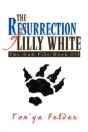 The Resurrection Of Lilly White - Preview