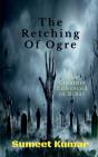 The Retching Of Ogre - Preview
