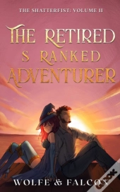 The Retired S Ranked Adventurer