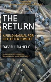 The Return: A Field Manual For Life Afte