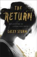 The Return Â€“ Reflections On Loving God Back