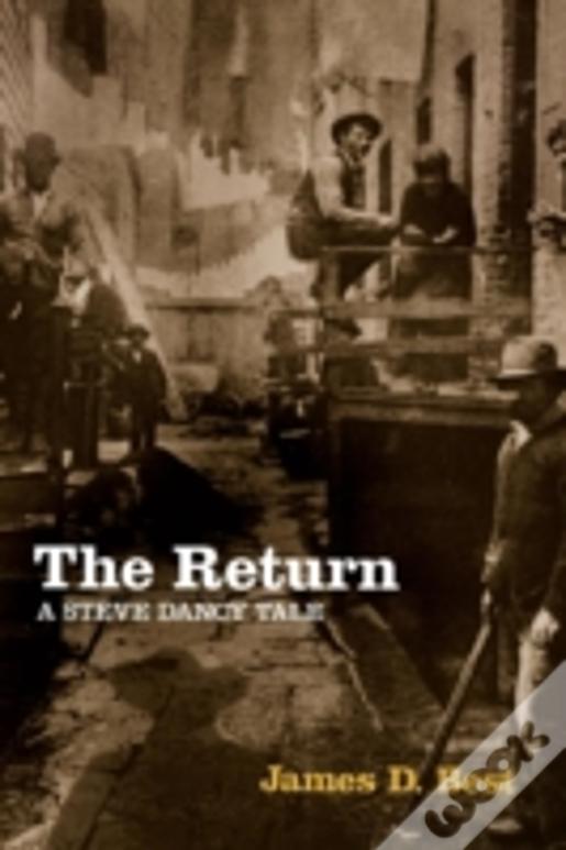 The Return: A Steve Dancy Tale