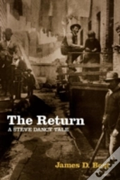 The Return: A Steve Dancy Tale