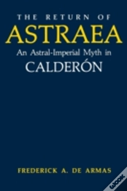 Capa do artigo The Return Of Astraea: An Astral-Imperial Myth In Calderã¯Â¿Â½N