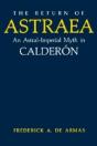 The Return Of Astraea: An Astral-Imperial Myth In Calderã¯Â¿Â½N - Preview