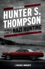 The Return Of Hunter S. Thompson - Preview