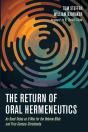 The Return Of Oral Hermeneutics - Preview