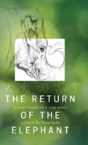 The Return Of The Elephant - Preview