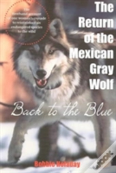 The Return Of The Mexican Gray Wolf