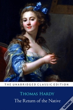 Capa do artigo The Return Of The Native By Thomas Hardy ''Annotated Classic Edition''