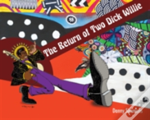 The Return Of Two Dick Willie