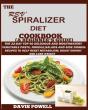The Rev' Spiralizer Diet Cookbook (A Beginner'S Guide) - Preview
