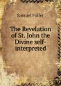 The Revelation Of St. John The Divine Self-Interpreted - Preview