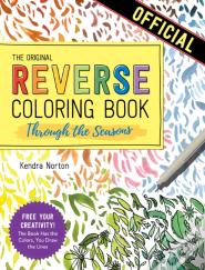 The Reverse Coloring Bookâ„¢: Through The Seasons