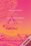The Revisionist & The Astropastorals