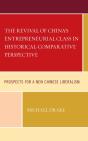 The Revival Of China'S Entrepreneurial Class In Historical-Comparative Perspective - Preview