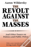 The Revolt Against The Masses