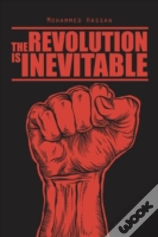 The Revolution Is Inevitable