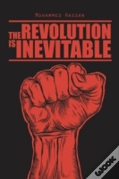 The Revolution Is Inevitable